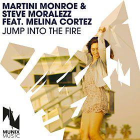 MARTINI MONROE & STEVE MORALEZZ FT. MELINA CORTEZ - JUMP INTO THE FIRE